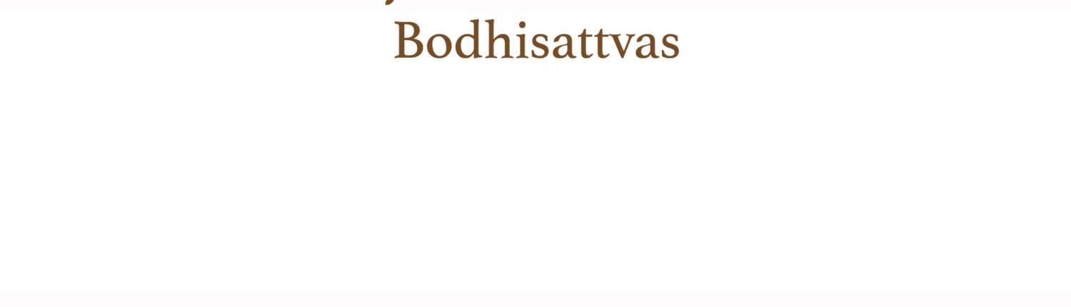 The Thirty-Seven Practices of the Bodhisattvas The Thirty-Seven Practices of the Bodhisattvas