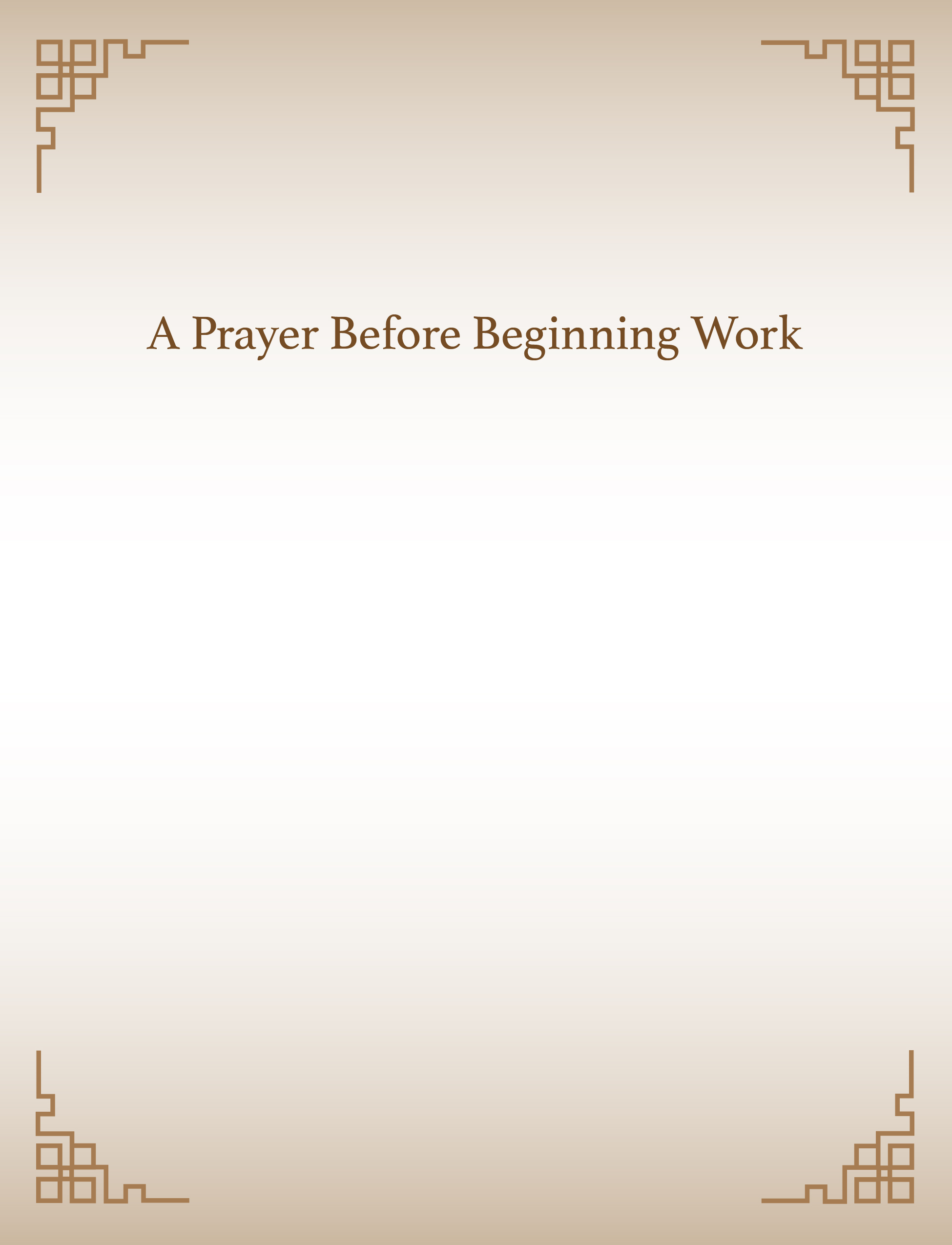 A Prayer Before Beginning Work