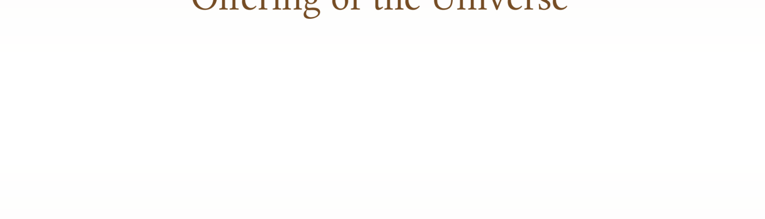 Offering of the Universe