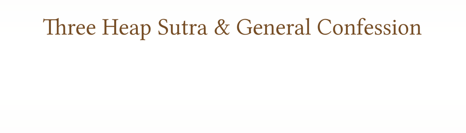 Three Heap Sutra and General Confession