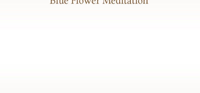 Blue Flower Meditation