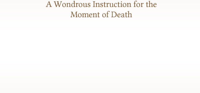 A Wondrous Instruction for the Moment of Death