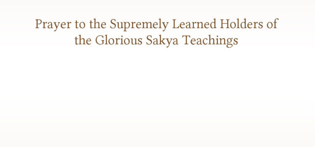 Prayer to the Supremely Learned Holders of the Glorious Sakya Teachings