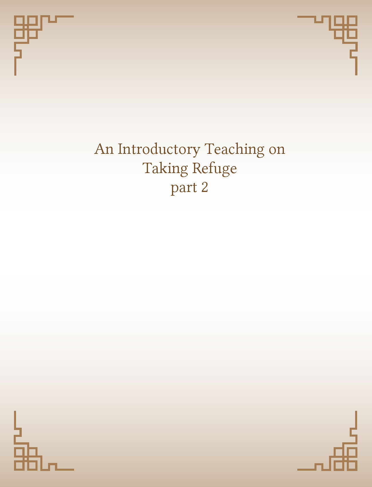 An Introductory Teaching on Taking Refuge part 2