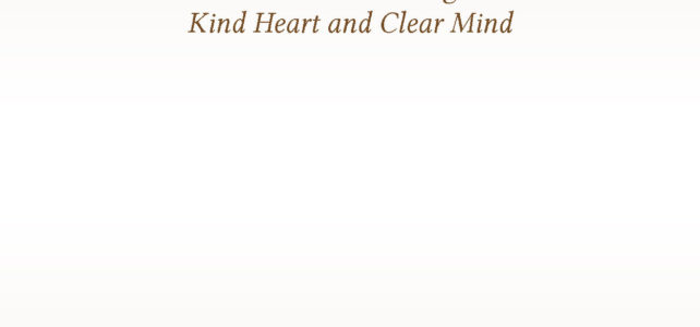 Buddha’s Teachings: Kind Heart and Clear Mind