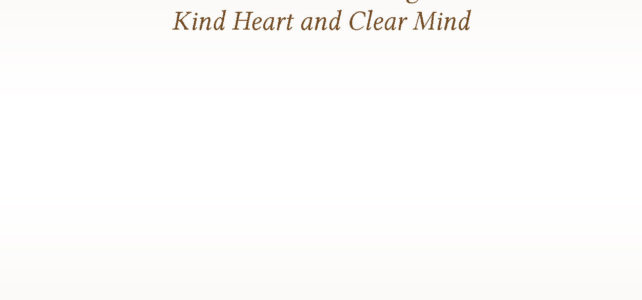 Buddha’s Teachings: Kind Heart and Clear Mind