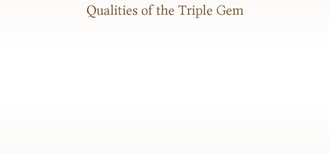 Remembrance of the Good Qualities of the Triple Gem