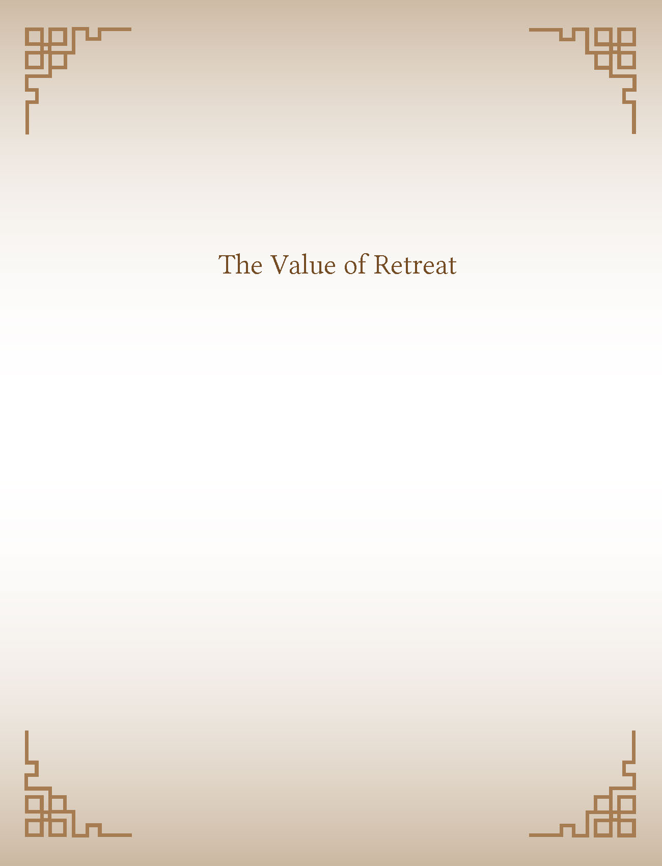 The Value of Retreat