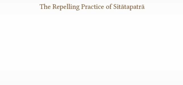 The Repelling Practice of Sitātapatrā