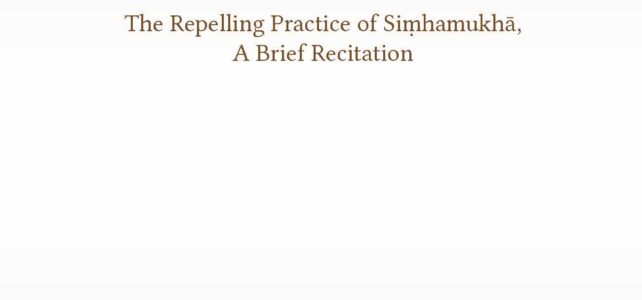 The Repelling Practice of Siṃhamukhā, A Brief Recitation